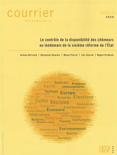 Courrier hebdomadaire, n° 2668. Le contrôle de la disponibilité des chômeurs au lendemain de la sixième réforme de l'Etat