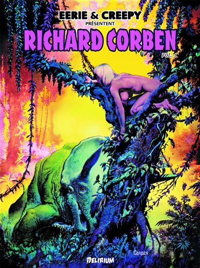 Eerie et Creepy présentent : Richard Corben. Vol. 1