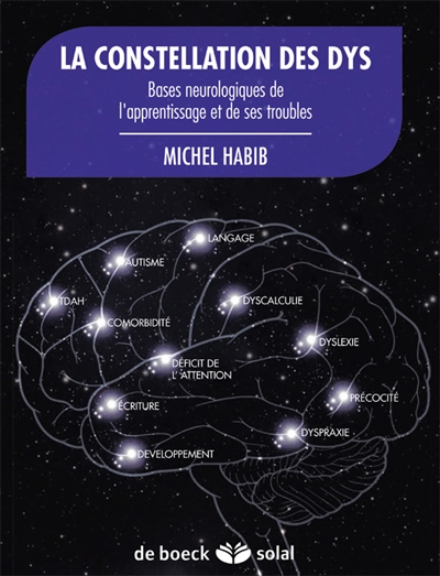 La constellation des dys : bases neurologiques de l'apprentissage et de ses troubles