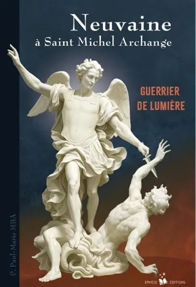 Neuvaine à saint Michel archange : guerrier de lumière