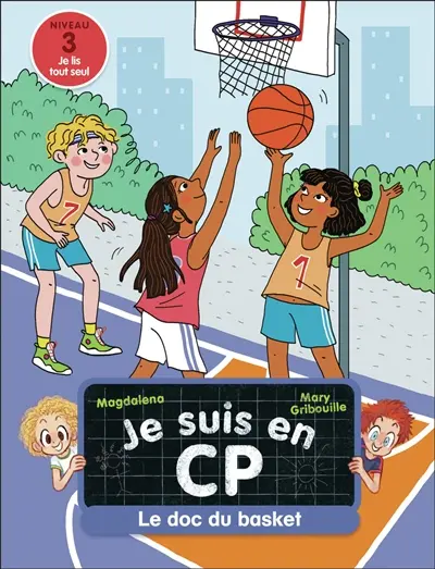 Je suis en CP. Le doc du basket : niveau 3