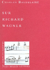 Richard Wagner et Tannhaüser à Paris. Textes sur Richard Wagner