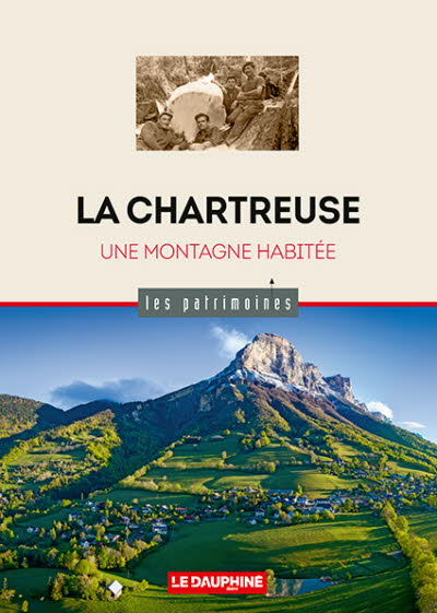 La Chartreuse : une montagne habitée