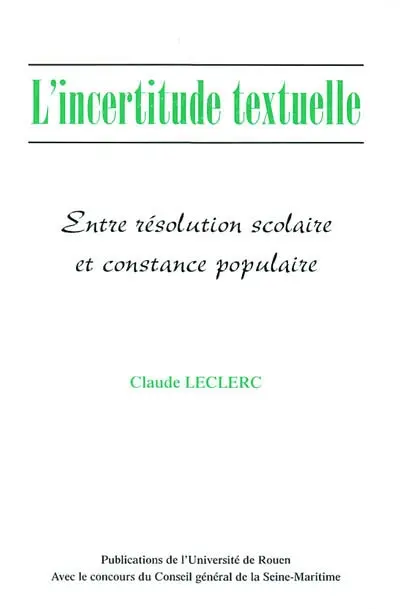 L'incertitude textuelle : entre résolution scolaire et constance populaire