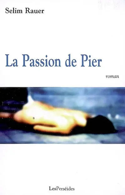 La passion de Pier