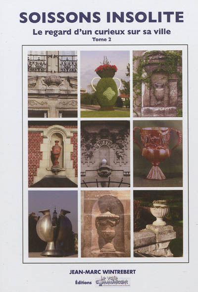 Soissons insolite : le...