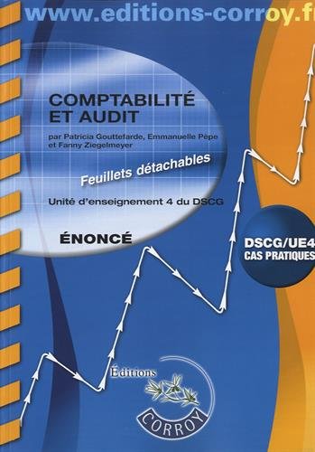 Comptabilité et audit, DSCG-UE4 : unité d'enseignement 4 du DSCG, énoncé : cas pratiques