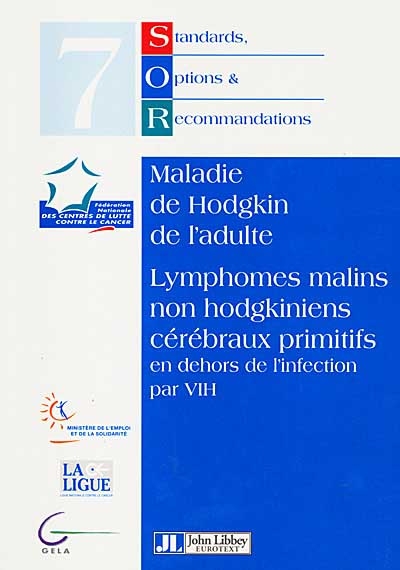 Standards, options et recommandations. Vol. 7. Maladie de Hodgkin de l'adulte : lymphomes malins non hodgkiniens cérébraux primitifs en dehors de l'infection par VIH