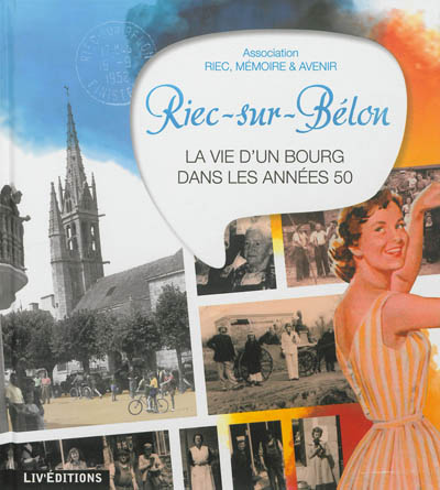 Riec-sur-Bélon : la vie d'un bourg dans les années 50