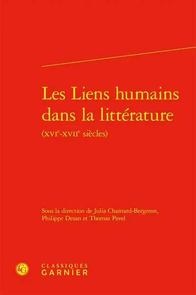 Les liens humains dans la littérature : XVIe-XVIIe siècles