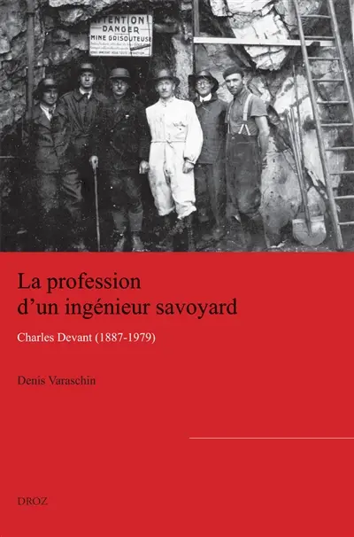 La profession d'un ingénieur savoyard : Charles Devant (1887-1979)