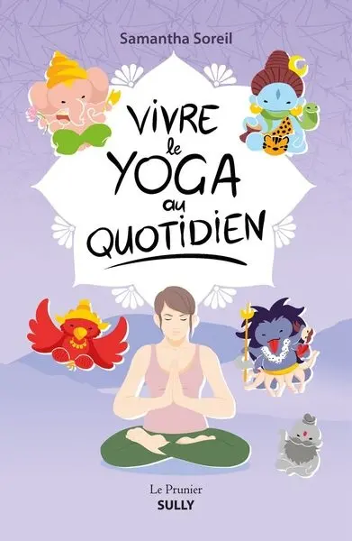 Vivre le yoga au quotidien