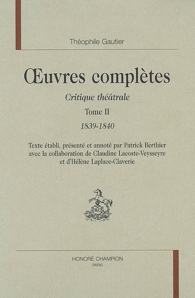 Oeuvres complètes. Section VI : critique théâtrale. Vol. 2. 1839-1840
