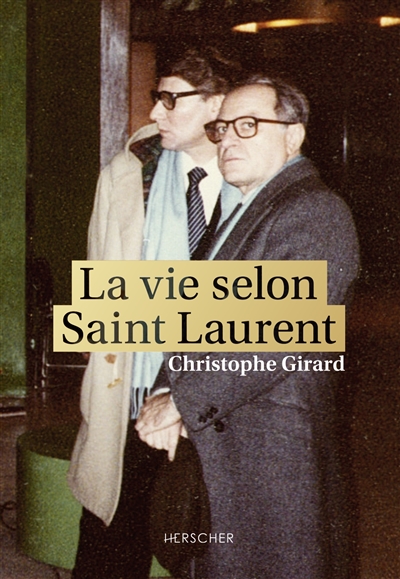 La vie selon Saint Laurent