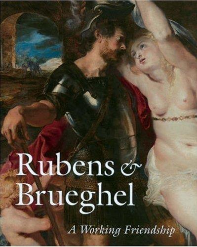 Rubens & Bruegel A Working Friendship