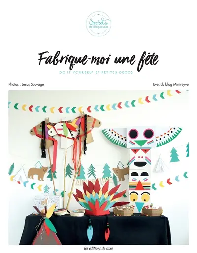 Fabrique-moi une fête : do it yourself et petites décos