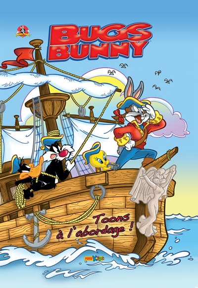 Bugs Bunny. Vol. 4. Toons à l'abordage !
