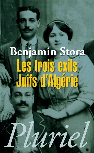 Les trois exils, juifs d'Algérie
