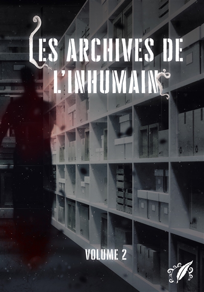 Les Archives de l'Inhumain : Vol. 2.