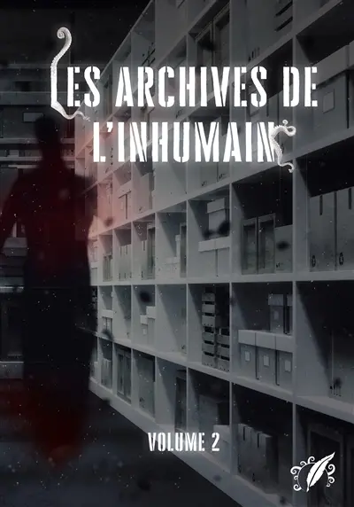 Les Archives de l'Inhumain : Vol. 2.