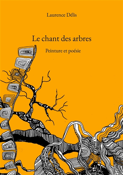 Le chant des arbres : Peinture et poésie