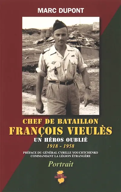 Chef de bataillon François Vieulès : un héros oublié : 1918-1958