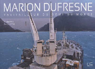Marion-Dufresne : ravitailleur du bout du monde