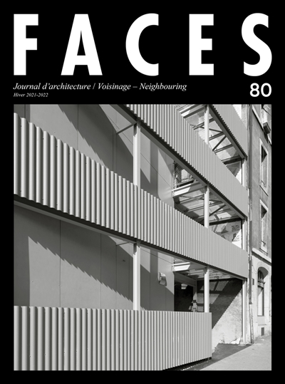 Faces : journal d'architecture, n° 80. Voisinage. Neighbouring