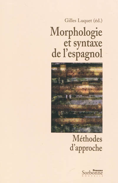 Morphologie et syntaxe de l'espagnol : méthode d'approche