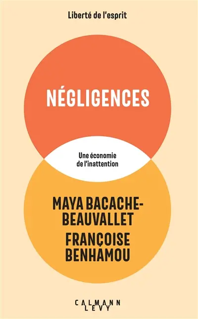 Négligences : une économie de l'inattention
