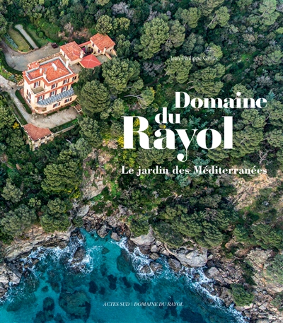 Domaine du Rayol : le jardin des Méditerranées