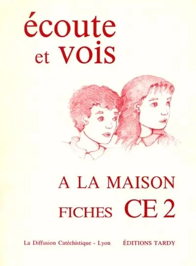 Ecoute et vois : à la maison, fiches CE2