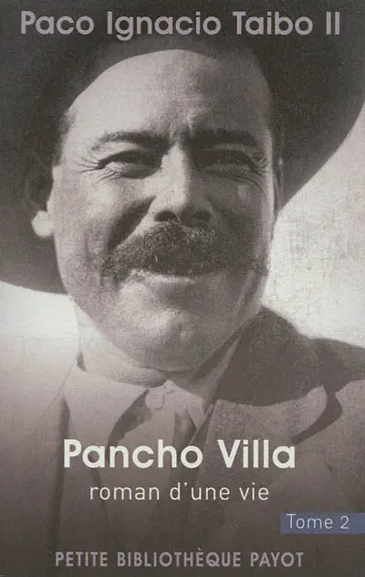 Pancho Villa : roman d'une vie. Vol. 2