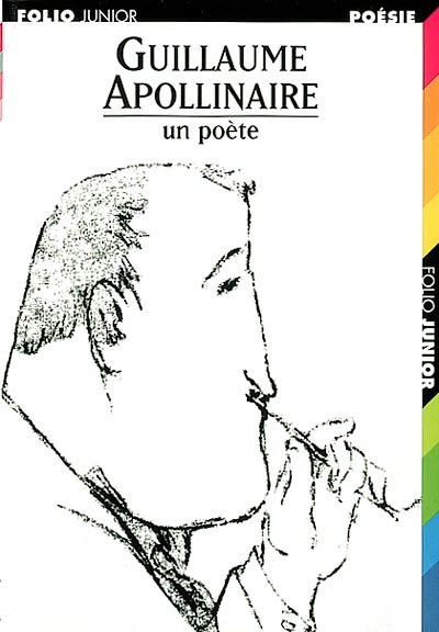 Guillaume Apollinaire : un poète