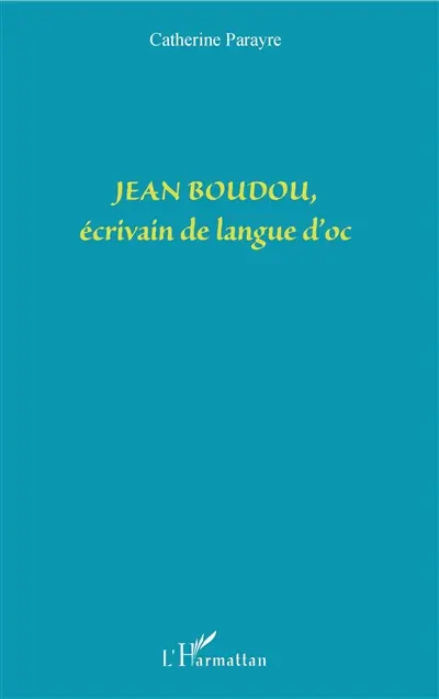 Jean Boudou, écrivain de langue d'oc