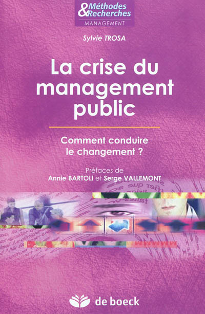 La crise du management public : comment conduire le changement ?