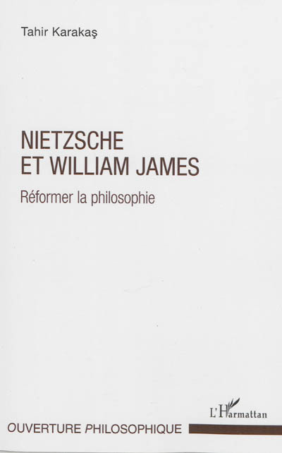 Nietzsche et William James : réformer la philosophie