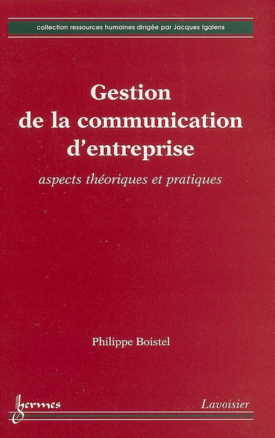 Gestion de la communication d'entreprise : aspects théoriques et pratiques