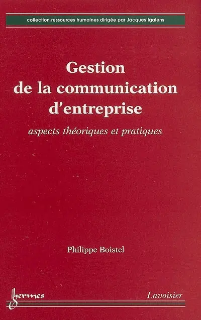 Gestion de la communication d'entreprise : aspects théoriques et pratiques