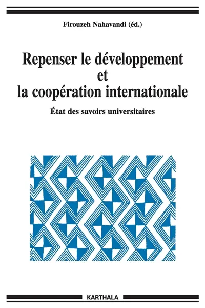 Repenser le développement et la coopération internationale : état des savoirs universitaires