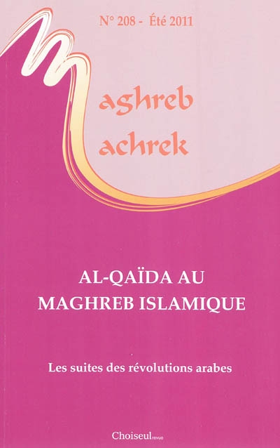 Maghreb Machrek, n° 208. Al-Qaida au Maghreb islamique : les suites des révolutions arabes