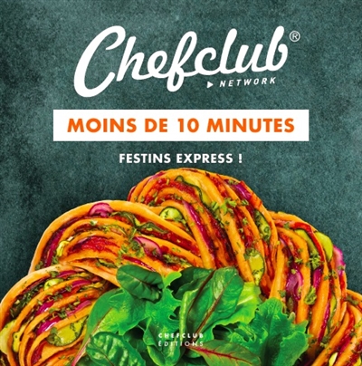 Moins de 10 minutes : festins express