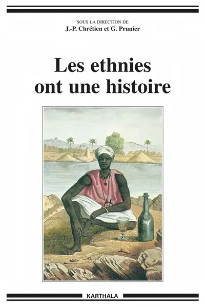 Les ethnies ont une histoire