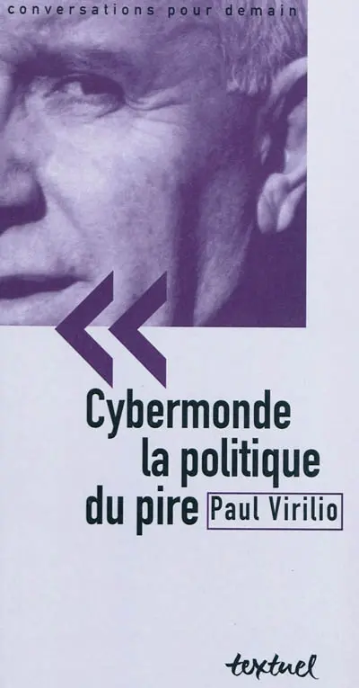 Cybermonde : la politique du pire