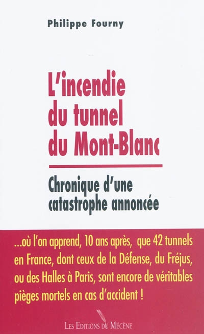 L'incendie du tunnel du Mont-Blanc : chronique d'une catastrophe annoncée