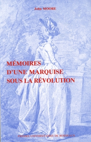 Mémoires d'une marquise sous la Révolution