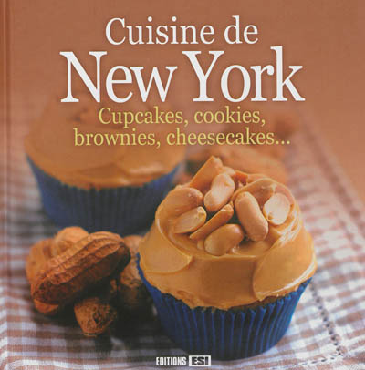 Cuisine de New York : cupcakes, cookies, brownies, cheesecakes...