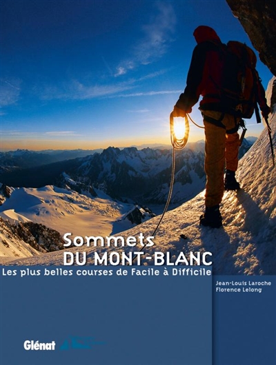 Sommets du Mont-Blanc : les plus belles courses, de facile à difficile