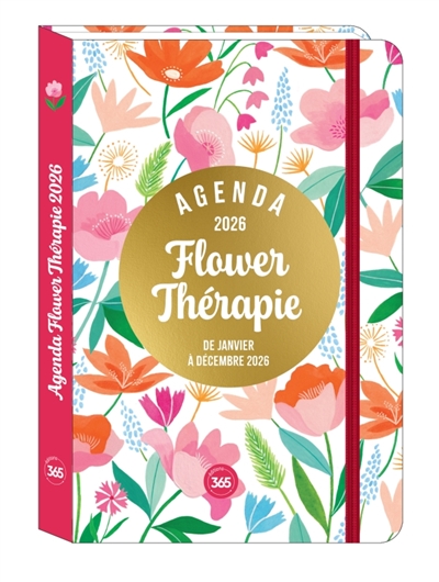 Flower thérapie : agenda 2026 : de janvier à décembre 2026