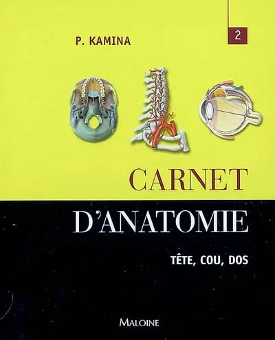 Carnet d'anatomie. Vol. 2. Tête, cou, dos